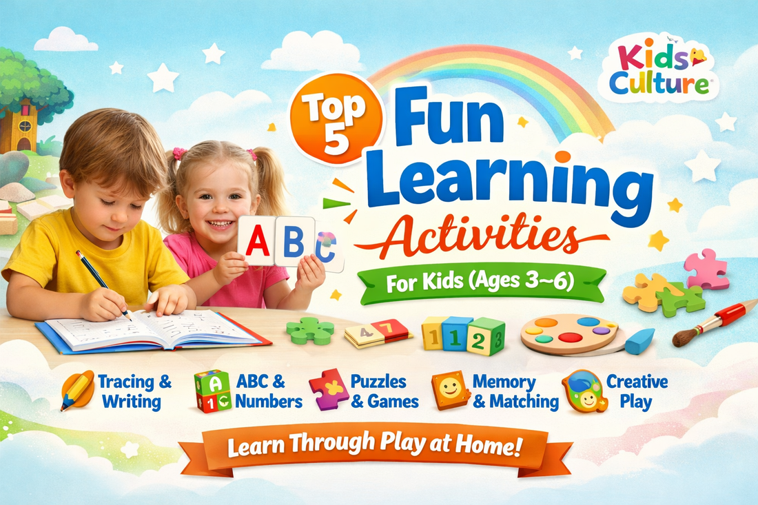 Top 5 Learning Activities for Kids at Home (Age 3–6)